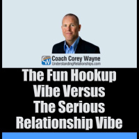 The Fun Hookup Vibe Versus The Serious Relationship Vibe