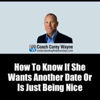 How To Know If She Wants Another Date Or Is Just Being Nice 