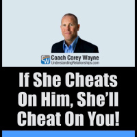 If She Cheats On Him, She’ll Cheat On You!
