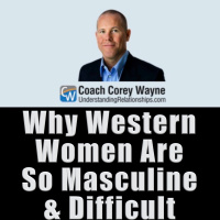 Why Western Women Are So Masculine amp Difficult