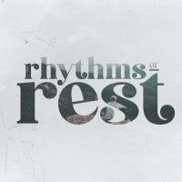Rhythms of Rest