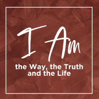 I AM the Way, the Truth and the Life | Vince Rooi