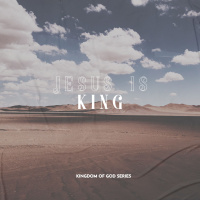 Kingdom of God | Jesus is King | Sebastiaan van Wessem