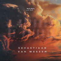 A Kingdom of Priests | Ps. Sebastiaan van Wessem