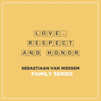 Love, Respect  Honor | Ps. Sebastiaan van Wessem