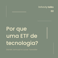 Por que um ETF de tecnologia brasileira? | Infinity Talks #2