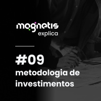 Metodologia de investimentos | Magnetis Explica #09