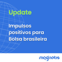Update Semanal#14 Impulsos positivos para Bolsa brasileira