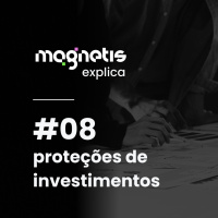 Proteções de investimentos | Magnetis Explica #08