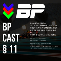 BPCast § 11 | Aquele Preview do GP Abu Dhabi com várias barrigadas, caneladas futebolísticas e algumas passarinhadas
