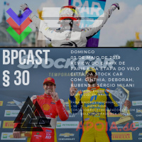 BPCast § 30 | Review do e-Prix de Paris e da etapa do Velo Città da Stock Car