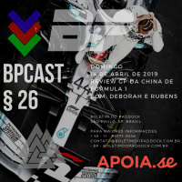 BPCast § 26 | GP da China de 2019 – O sonho não acabou