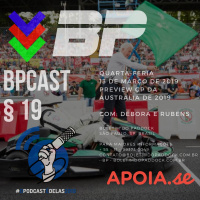BPCast § 19 | Preview GP da Austrália de 2019 – #OPODCASTÉDELAS