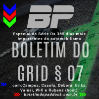 Boletim do Grid 07 | Especial 365 Dias Mais Importantes do Automobilismo