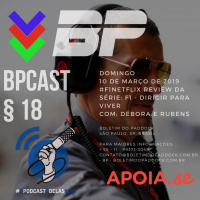 BPCast § 18 | Review 01ª Temporada da série Drive To Survive da Netflix - #OPODCASTÉDELAS