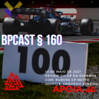BPCast § 160 | GP da Espanha, Hamilton e sua 100ª Pole, Verstappen e RBR são fortes porém fracos de estratégia, Bottas e Perez devendo, Ricciardo entregado e uma corrida colocando as peças no lugar.
