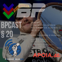 BPCast § 20 | Review do GP da Austrália de 2019 – #OPODCASTÉDELAS
