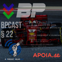 BPCast § 22 | Preview GP do Bahrein de 2019 – #OPODCASTÉDELAS