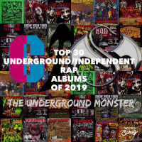 The Underground Monster Ep. 13: Top 30 Underground/Independent Rap Albums of 2019