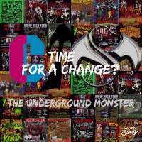 The Underground Monster Ep. 22: Time For A Change?