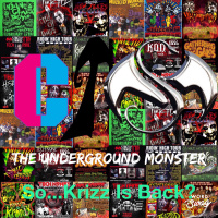 The Underground Monster Ep. 9: So...Krizz Is Back???
