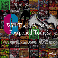 The Underground Monster Ep. 19: Will There Be More Postponed Tours?