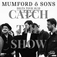 Catch The Show Ep. 38: Mumford amp Sons - Delta Tour 2018