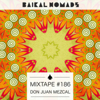 Mixtape #186 by Don Juan Mezcal