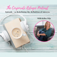 Episode #19 Redefining the definition of success.