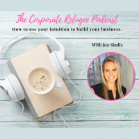 Episode #25 - How to use your intuition to build your business with Jen Shultz 