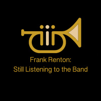 Frank Renton: Still Listening to the Band - Ep 22
