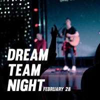 Dream Team Night | Special Guest: Ps. John Wyatt