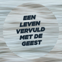 Een leven vervuld met de Geest | Holy Spirit | Sebastiaan van Wessem