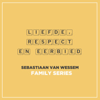 Liefde, respect  eerbied | Ps. Sebastiaan van Wessem