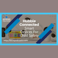 Parenting Tech: Hubble Connecteds AI Baby Monitors and Smart Devices