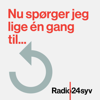 Nu Spørger Jeg Lige Én Gang Til...