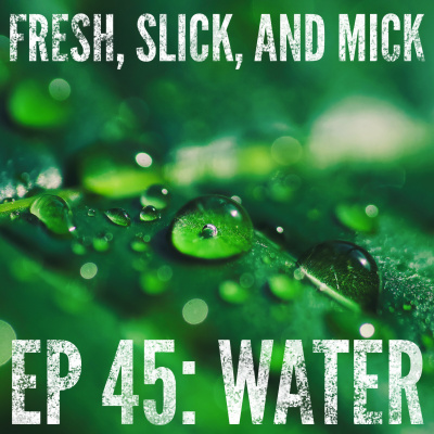 Fresh, Slick, And Mick