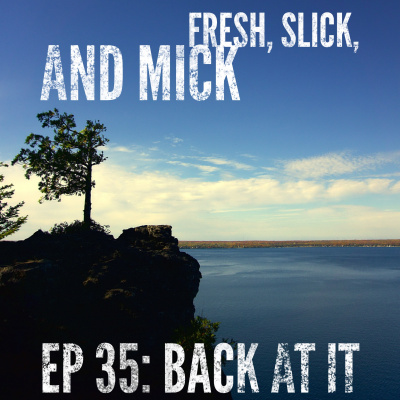 Fresh, Slick, And Mick