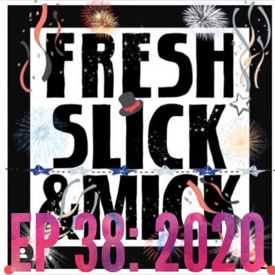 Fresh, Slick, And Mick