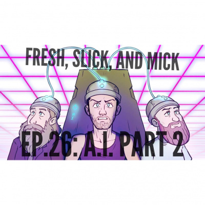 Fresh, Slick, And Mick