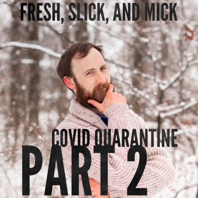 Fresh, Slick, And Mick