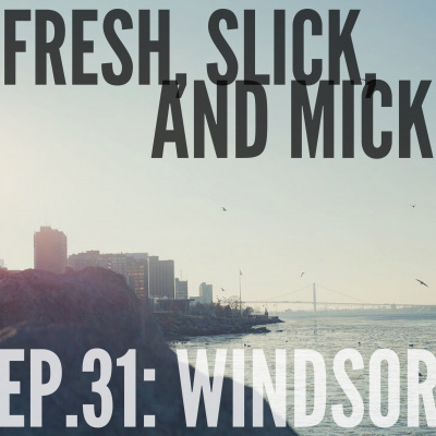 Fresh, Slick, And Mick