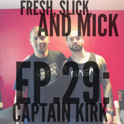Fresh, Slick, And Mick