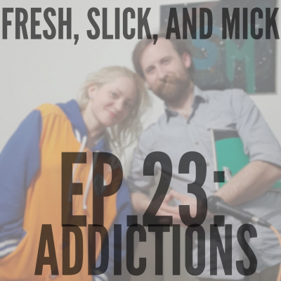 Fresh, Slick, And Mick