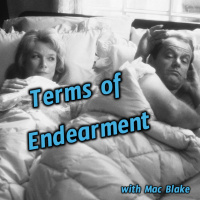 Terms of Endearment with Mac Blake