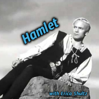 Hamlet with Erica Shultz