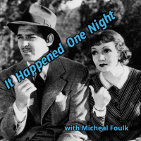 It Happened One Night with Micheal Foulk