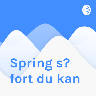 Spring Så Fort Du Kan