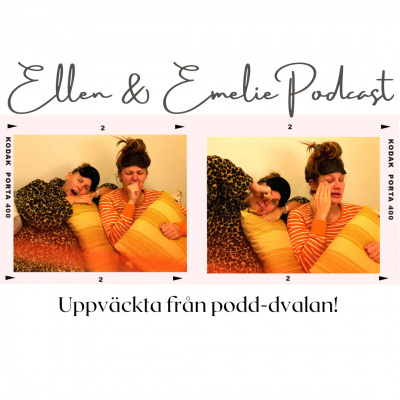 Ellen  Emelie Podcast