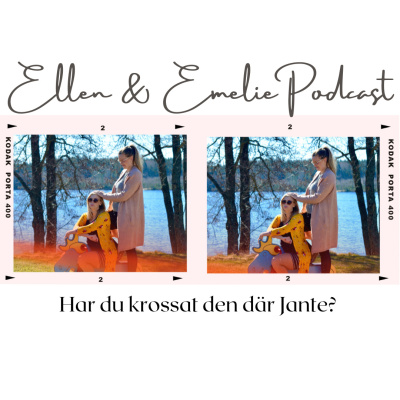 Ellen  Emelie Podcast